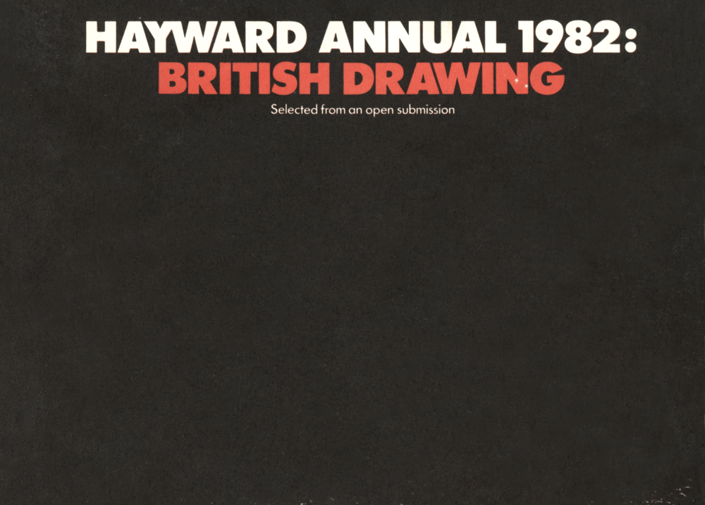 Hayward Annual 1982: British Drawing